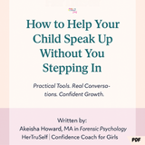 HerTruSelf Parent Guide: How to Help Your Child Speak Up Without Stepping In